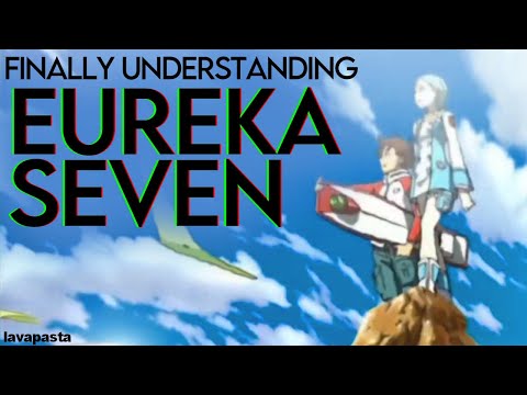 Finally Understanding EUREKA SEVEN
