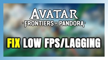 How to FIX Avatar: Frontiers of Pandora Low FPS & Lagging!