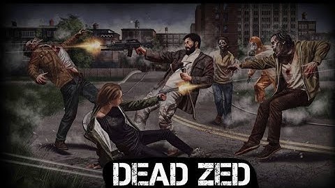 Dead Zed   #mobilegames      #game