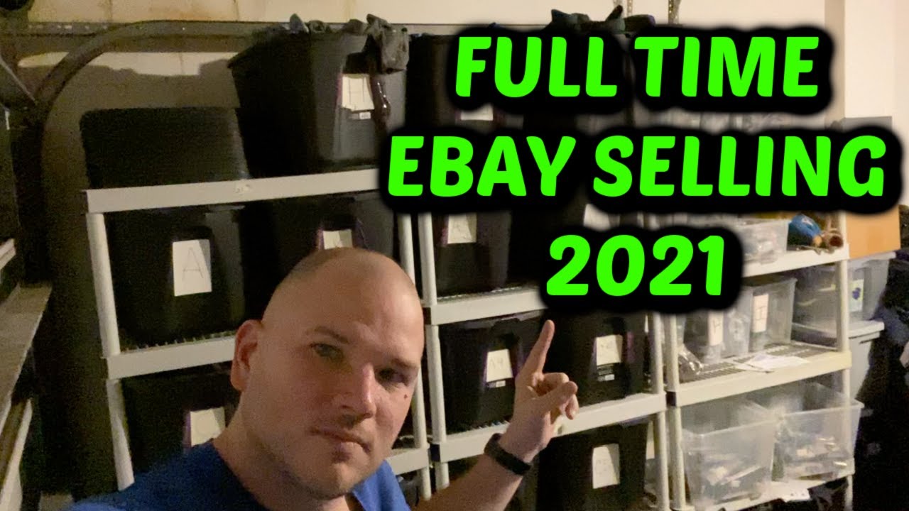 Fulltime Ebay Selling in 2021. TAKE IT SERIOUS YouTube