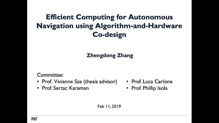 Efficient Computing for Autonomous Navigation w/ Algorithm-and-Hardware Co-design [Zhengdong Zhang]