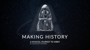 Making History - A musical journey to orbit