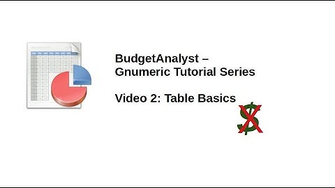 Gnumeric Tutorial - Table Basics