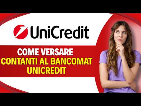 Video Come VERSARE CONTANTI al BANCOMAT UNICREDIT (Guida Facile)