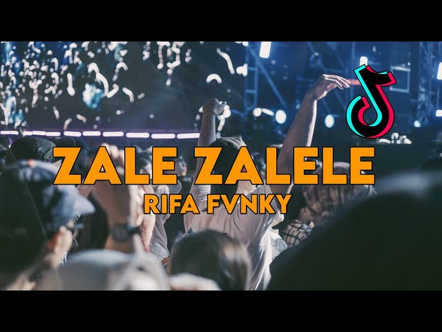 DJ ZALE ZALELE  FYP TIKTOK🔥  Rifa Fvnky  REMIX FULL BASS Nwrmxx class=