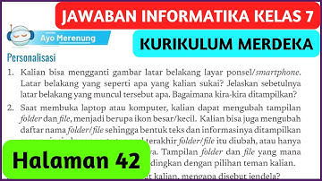Kunci Jawaban Informatika Kelas 7 Halaman 42 Kurikulum Merdeka Ayo Renungkan