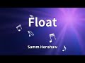 Samm Henshaw Float Lyrics mp3