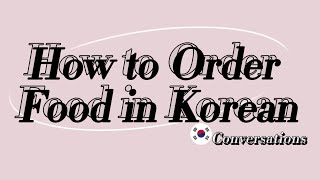 How to Order Food in Korean learningkorean learning korean order  food vocabulary elearning