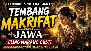 Tembang Makrifat Jawa Paling Menyentuh | Kidung Spiritual Jawa Eling Marang Gusti Menenangkan Batin