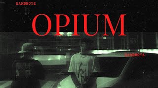 Opium - Hardboyz Official Audio