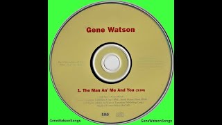 Gene Watson - The Man An Me And You.