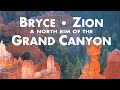 Bryce zion  the north rim of the grand canyon
