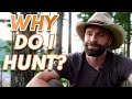 Why we hunt  explanation by a simpleminded hunting guide