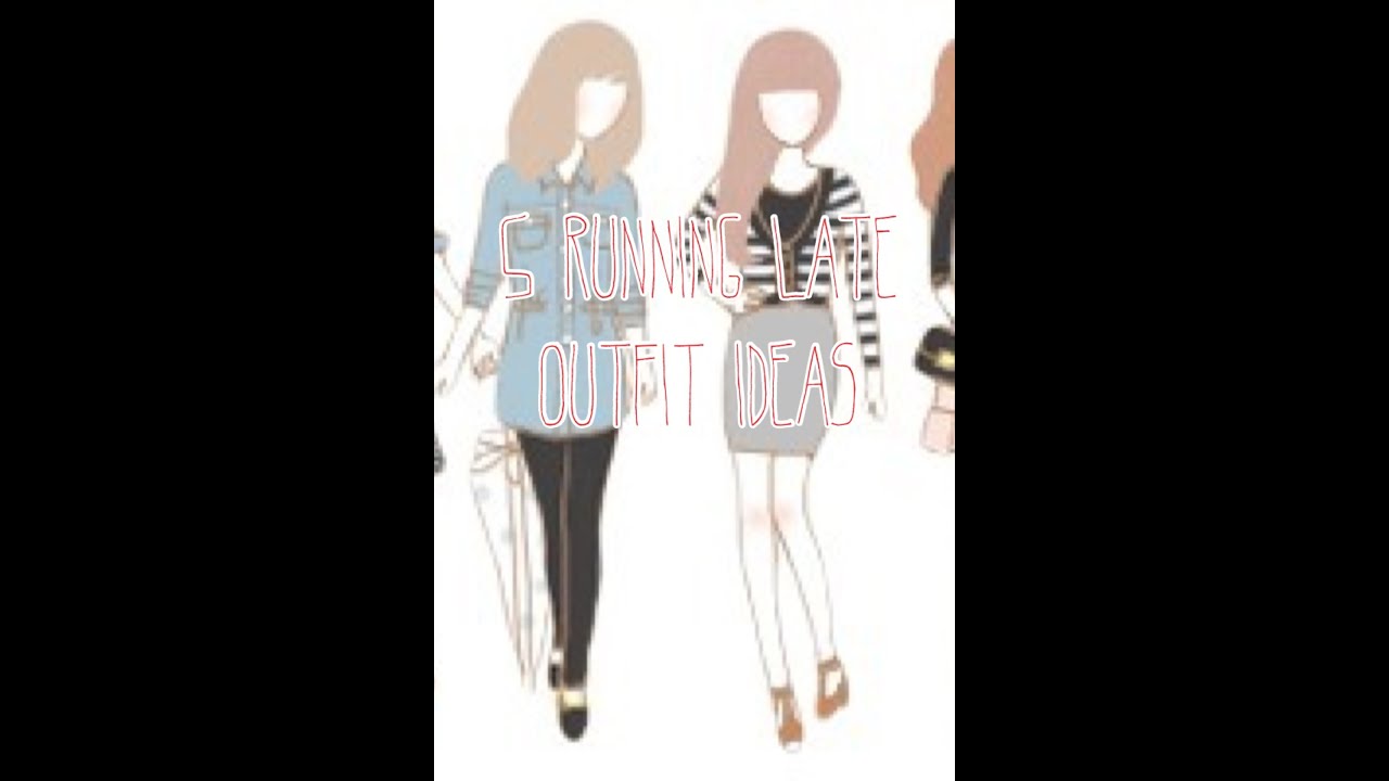 5 Running Late outfit ideas|ExtraordinaireXOXO