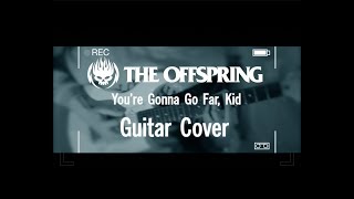 The Offspring - You're Gonna Go Far, Kid guitar cover