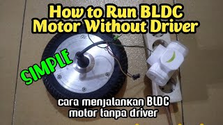 Simple : How to Run BLDC Motor Without Driver