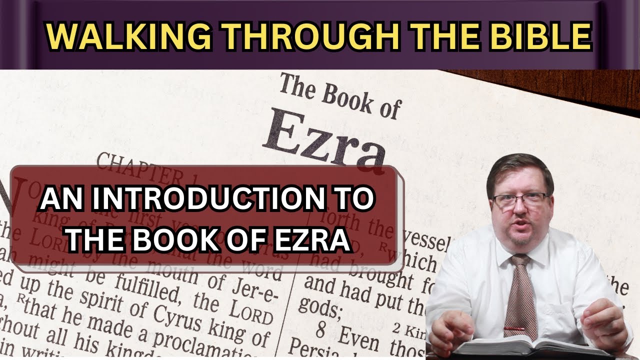 An Introduction to the Book of Ezra | Lesson 1 | WTTB - YouTube