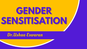 Gender Sensitisation -Gender Equality  - Need of the hour -women