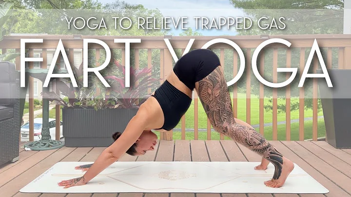 Yoga for Trapped Gas, Bloating and Indigestion ( Best Yoga Poses to Fart! )