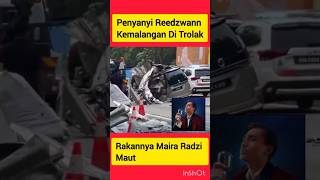 Penyanyi Redzwann Kemalangan Di Trolak, Rakan maut#shorts#viral