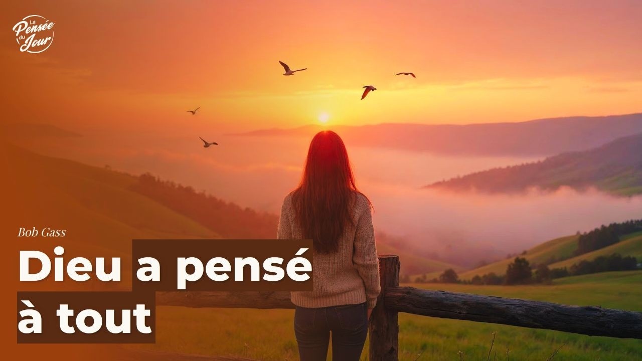 Dieu a pensé à tout