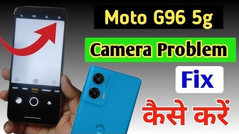 Moto G96 5g camera setting / Moto G96 5g camera setting reset/Moto camera problem fix kaise kare