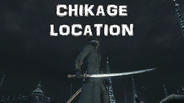 Bloodborne: Chikage (Katana) Location