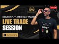 NOVICE FUTURES TRADER - Live Futures Day Trading NQ &amp; CL