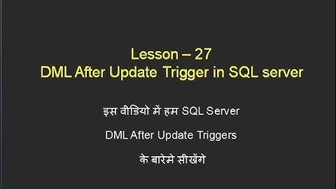 Update Trigger in SQL Server Lesson 27 in Hindi