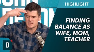 How Do I Balance Being A Wife Mom And Special Needs Teacher?