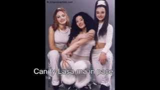 Candy-Lasa-ma in pace....