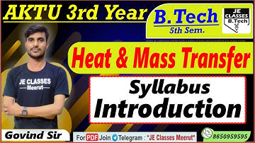 🔥00 Heat & Mass Transfer AKTU B.Tech 5th Semester Syllabus Introduction Class || JE CLASSES B.Tech