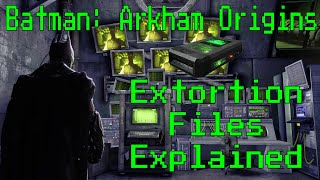Batman Arkham Origins Extortion Files Explained
