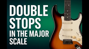 DOUBLE STOPS in the Major Scale (Unlock Instant Melodic Movement)