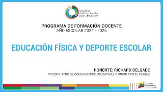 Educación Física y Deporte Escolar. Ponente Richard Delgado
