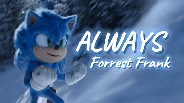 Always - Forrest Frank || AMV || Sonic The Hedgehog