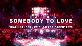 Somebody To Love // Queen Machine (Live, &#39;Knæk Cancer - et show for sagen&#39; 2023)