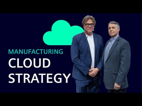 Cloud and AI Strategy: How Technology Drives Manufacturing Business Goals