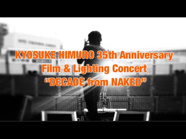 第32回 氷室京介「KYOSUKE HIMURO 35th Anniversary Film & Lighting