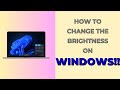 How to Change Brightness on Windows 11 Desktop
