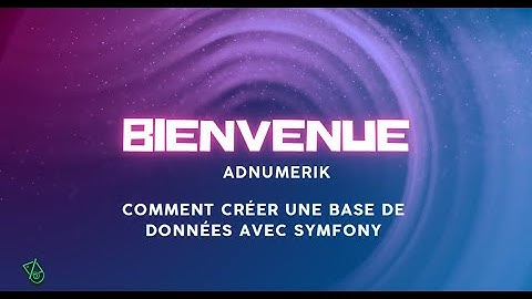 Comment créer une base de données avec Symfony