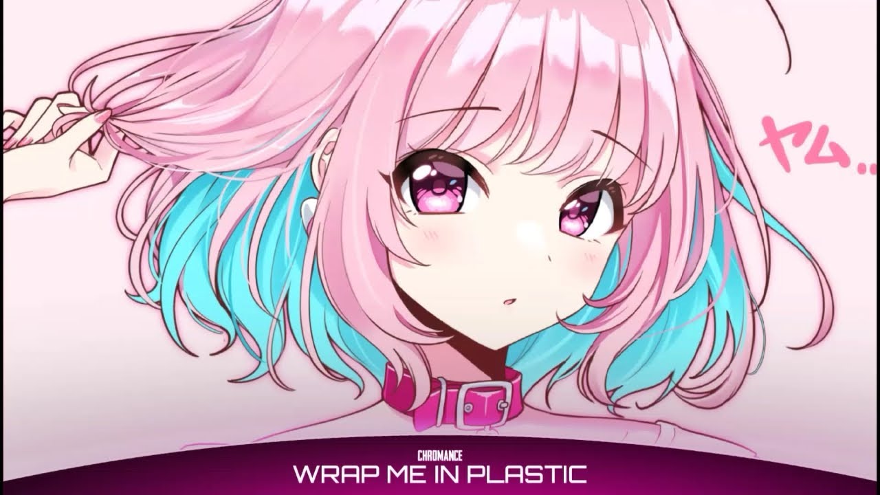 Nightcore Wrap Me In Plastic (Lyrics) YouTube