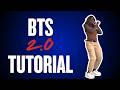 BTS 2.0* DANCE TUTORIAL (intermediate level)