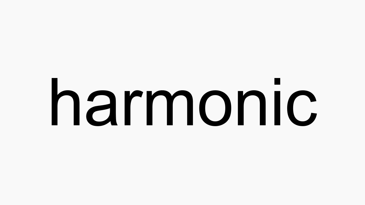 How To Pronounce Harmonic YouTube