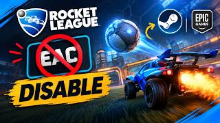How to Disable EAC in Rocket League on Steam & Epic Games [Easy Guide] screenshot 3