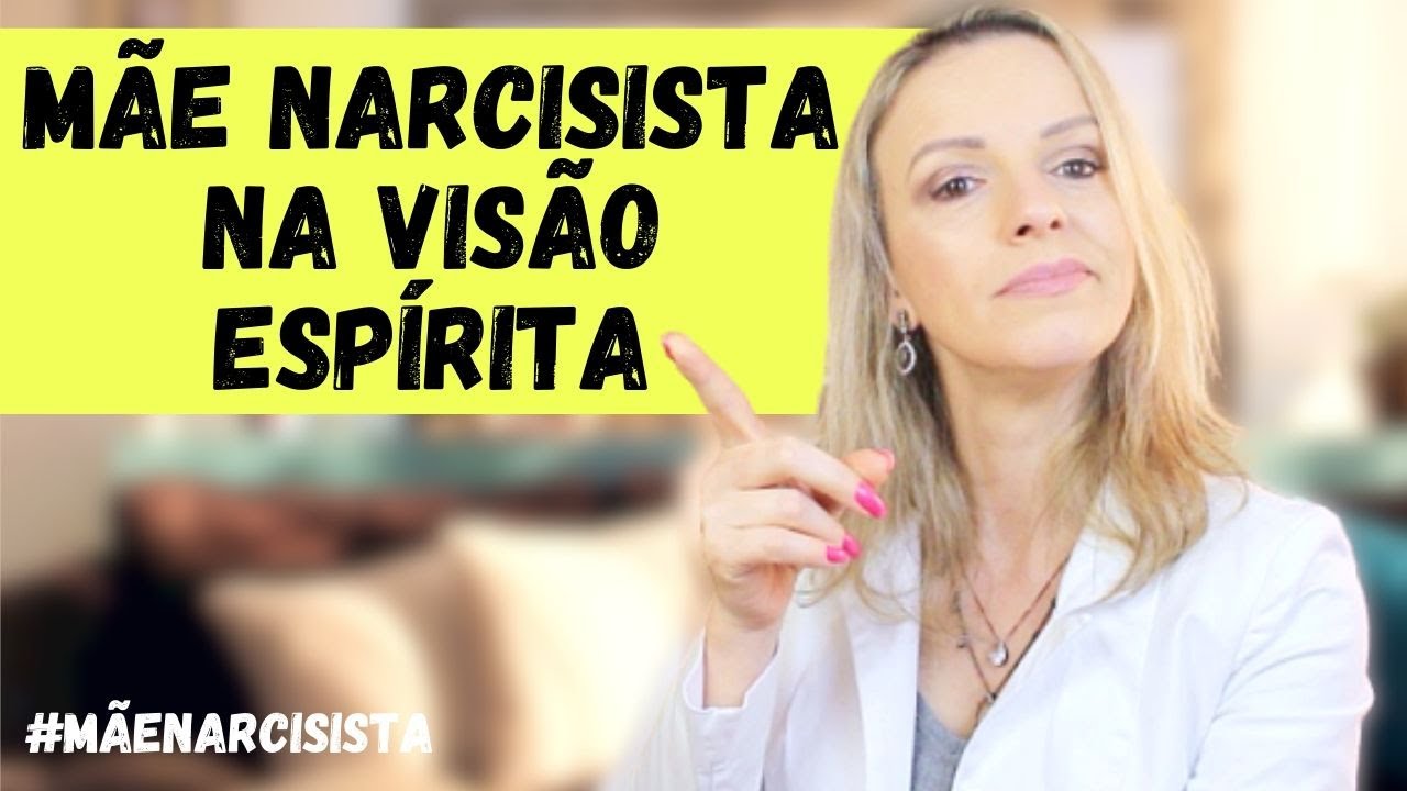 MÃES NARCISISTAS NA VISÃO ESPÍRITA | Silvana Hennicka