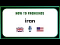 How to Pronounce Iran Correctly | English Pronunciation Guide