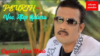 Peurih - Voc. Atep Galura (  Video Music )