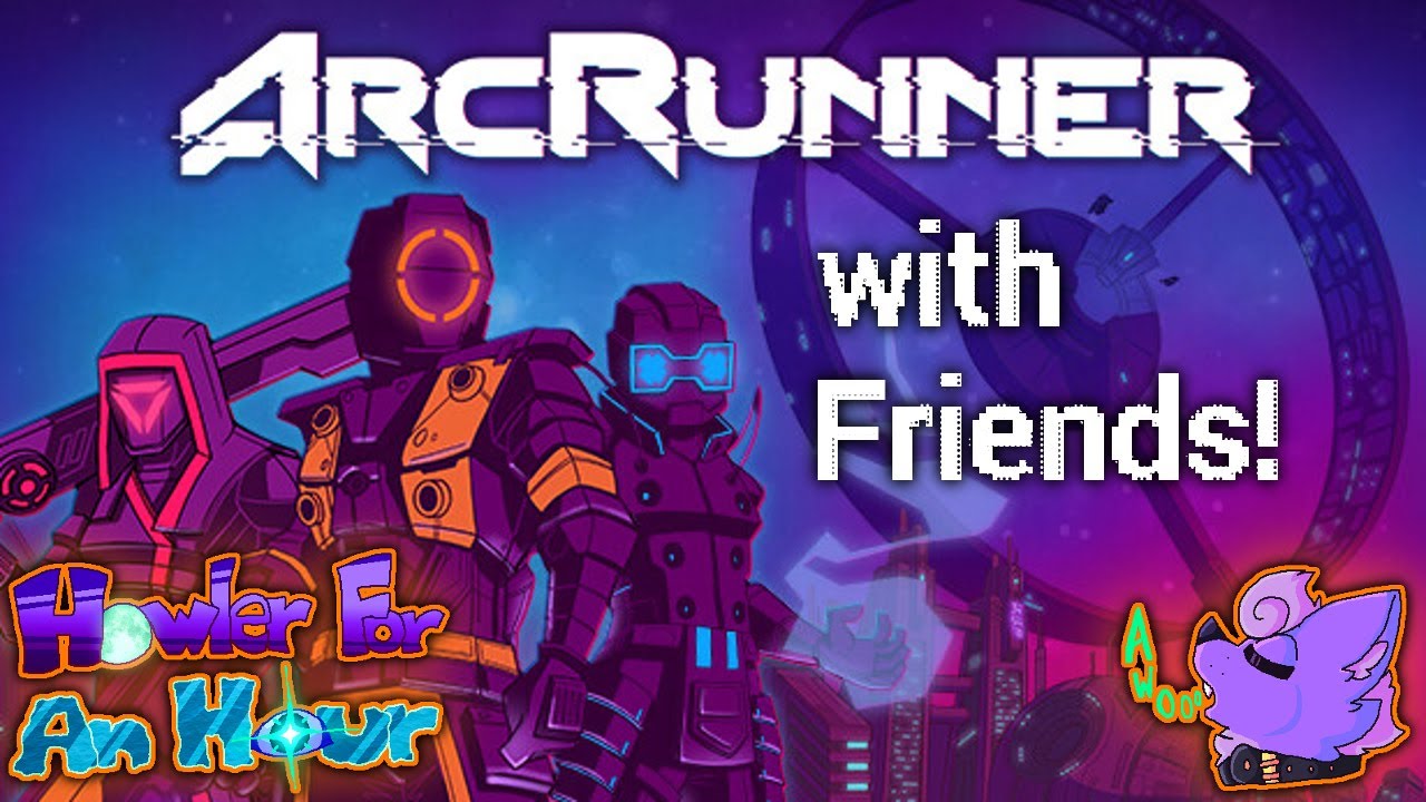 Howler for an Howler | ArcRunner with Friends!