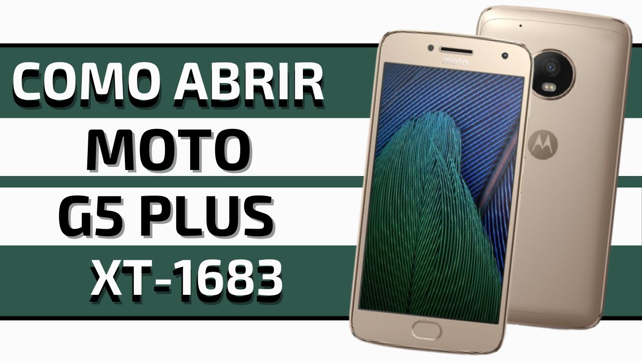 Moto G5 Plus XT1683 Como Desmontar || Como Abrir || How To Disarm || Como  Desarmar || - YouTube